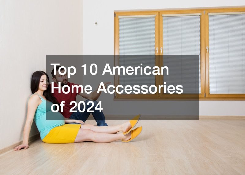 Top 10 American Home Accessories of 2024