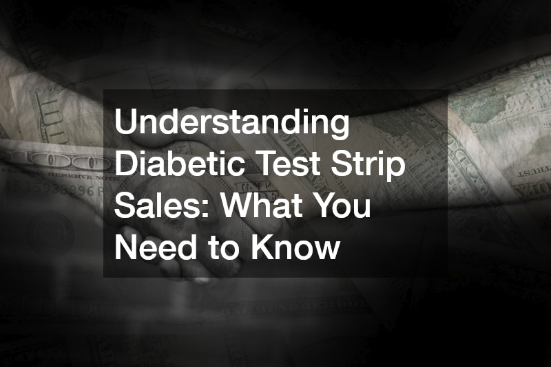 Understanding Diabetic Test Strip Sales What You Need to Know